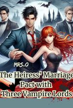 The Heiress Marriage Pact with Three Vampire Lords