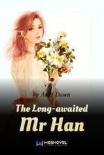 The Long-awaited Mr Han