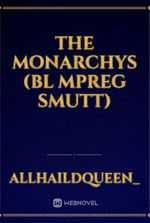 The Monarchys (Bl Mpreg Smutt)