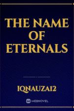 The Name of Eternals