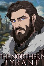 The Northern Tyrant [Game Of Thrones]