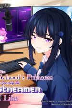 The School’s Princess Is Secretly The Streamer I Like
