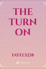 The turn on