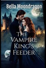 The Vampire King's Feeder