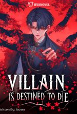The Villain Is Destined to Die: But as the Creator, I know All Endings