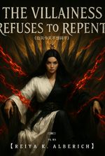 The Villainess Refuses to Repent
