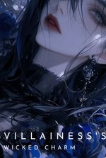 The Villainess's Wicked Charm
