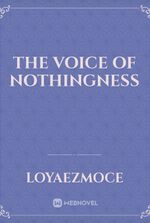 THE VOICE OF NOTHINGNESS