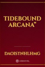 Tidebound Arcana”