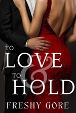To Love & To Hold