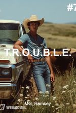 T.R.O.U.B.L.E. #7
