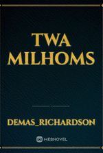 Twa Milhoms