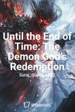 Until the End of Time: The Demon God’s Redemption