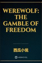 Werewolf: The Gamble of Freedom