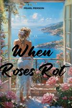 When Roses Rot