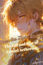 When the Light Bleeds: The Fall and Rise of Lumiel Aetherion