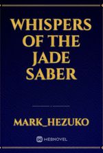 Whispers of the Jade Saber