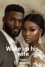 Woke up his wife