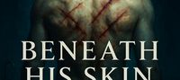Beneath His Skin.