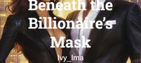 Beneath the Billionaire’s Mask