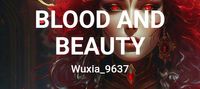 BLOOD AND BEAUTY