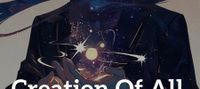 Creation Of All Things
