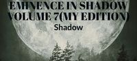 Eminence in shadow Volume 7(My Edition)