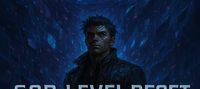 God-Level Reset: System of the Forgotten King