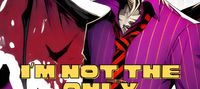 I Am Not The Only Monster In This Story