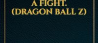 I won't back down without a fight. (dragon ball z)