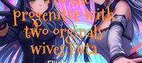 I'm the progenitor with two originals wives: Futa