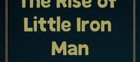 Marvel: The Rise of Little Iron Man