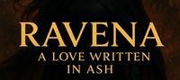 Ravena: A love written in Ash