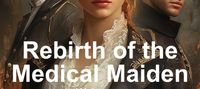 Rebirth of the Medical Maiden