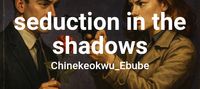 seduction in the shadows