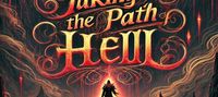 Taking the Path of Hell