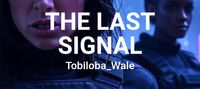 THE LAST SIGNAL