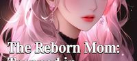 The Reborn Mom: Trapped in Her Son's Rivalry Drama