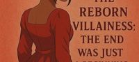 The reborn villainess; the end was just a beginning