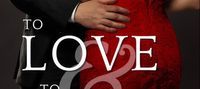 To Love & To Hold