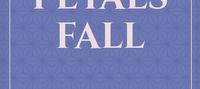 when petals fall